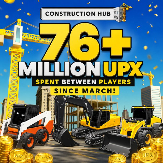 A promotional graphic for the "Construction Hub" featuring construction vehicles, a crane, and city buildings, with bold text announcing "76+ MILLION UPX SPENT BETWEEN PLAYERS SINCE MARCH!" surrounded by gold UPX coins, visually reinforcing the post's celebration of massive in-game currency activity through the new building service.