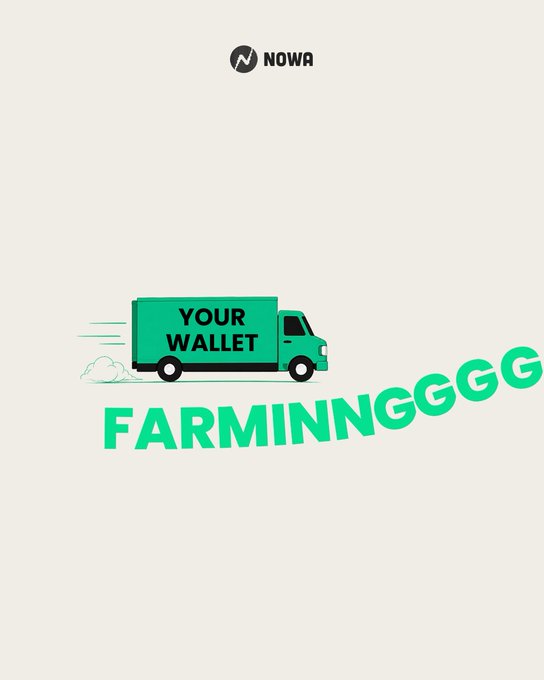 A NOWA promotional graphic showing a green delivery truck labeled 'YOUR WALLET' speeding along, with the word 'FARMINGGGG' displayed in large green letters.
