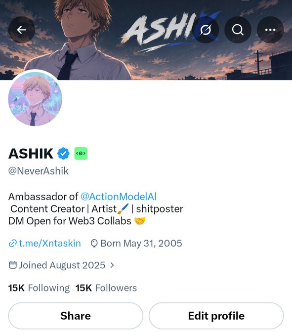 X/Twitter profile for ASHIK (@NeverAshik), an ambassador of @ActionModelAI, Content Creator, Artist, and shitposter, with 15K followers and following, born May 31, 2005.