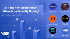 A promotional graphic for a Twitter/X Space event titled "The Next Big Narrative: Where Is the Liquidity Flowing?" featuring VS1 and logos for participating projects including Onchain Labs, Cortex Network, Mavryk Network, TRAVLS, Shift, and VS1 Shield, scheduled for August 7 at 3:00 PM UTC.