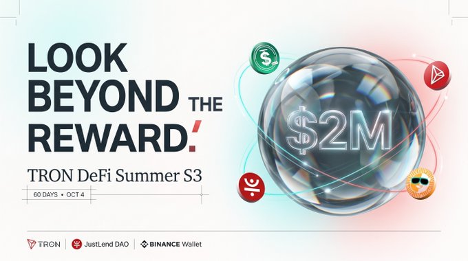 A promotional graphic for 'TRON DeFi Summer S3' with the tagline 'Look Beyond the Reward' showcases a $2M prize sphere orbited by cryptocurrency tokens, running 60 days from Oct 4, sponsored by TRON, JustLend DAO, and Binance Wallet.