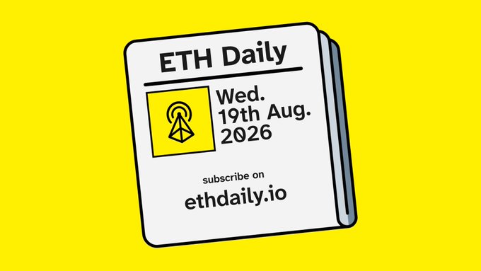 An illustration depicts a stylized folded newspaper titled "ETH Daily" on a bright yellow background, featuring an Ethereum tower broadcast icon and the date "Wed. 19th Aug. 2026," with subscription info "ethdaily.io" below. The image serves as the promotional graphic for the August 19, 2026 Ethdaily edition, highlighting Ethereum's ~20% surge, Binji joining Ethlabs, the Securitize x Aave Horizon collaboration, and Gnosis joining EEZ.