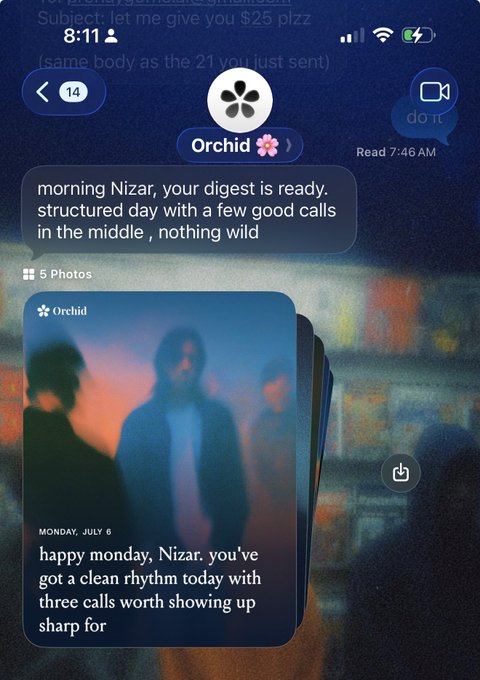 A phone screenshot of a message from "Orchid" at 8:11 AM addressed to "Nizar" with a morning digest reading "morning Nizar, your digest is ready. structured day with a few good calls in the middle, nothing wild," accompanied by photos showing a "happy monday, Nizar. you've got a clean rhythm today with three calls worth showing up sharp for" message dated Monday, July 6.