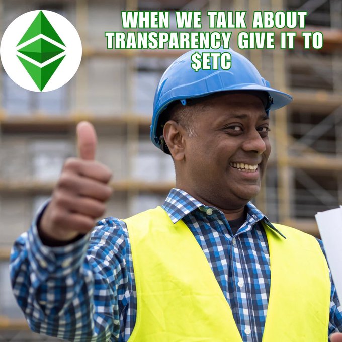 A meme featuring a smiling construction worker giving a thumbs up, with an Ethereum Classic (ETC) logo in the corner and the text 'WHEN WE TALK ABOUT TRANSPARENCY GIVE IT TO $ETC.'
