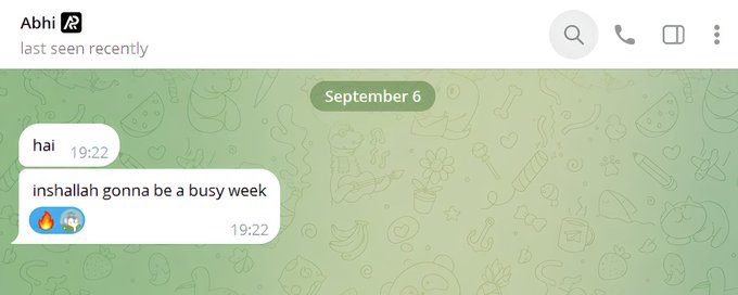 A Telegram chat screenshot showing a conversation with 'Abhi' dated September 6, where messages read 'hai' and 'inshallah gonna be a busy week' accompanied by a fire and globe emoji.