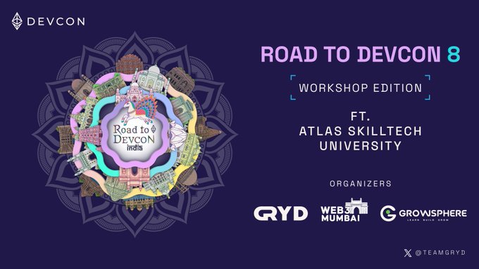 A promotional banner for "ROAD TO DEVCON 8 - WORKSHOP EDITION" ft. Atlas Skilltech University, organized by GRYD, Web3 Mumbai, and Growsphere, featuring a colorful mandala-style logo with Indian landmarks and the X handle @teamgryd.