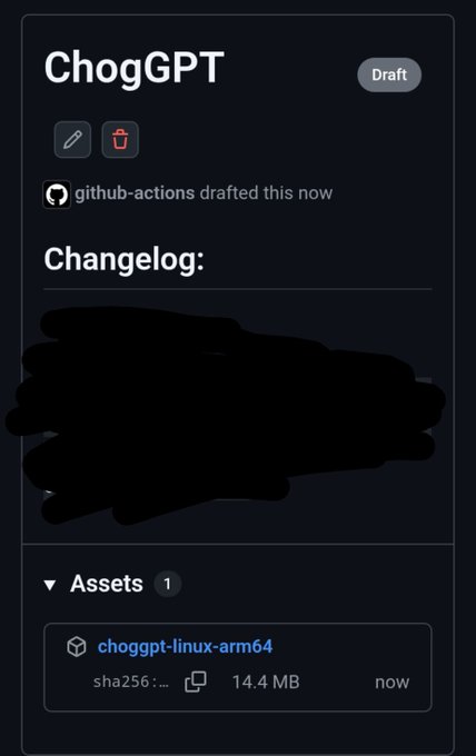 A GitHub draft release page titled "ChogGPT" drafted by github-actions, with a redacted changelog and an attached asset named "chogpt-linux-arm64" (14.4 MB).