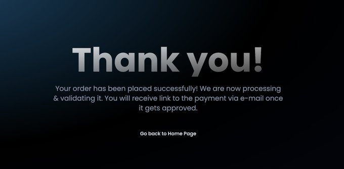 A dark thank-you confirmation screen with the text "Thank you!" and a message stating the order was placed successfully and is now being processed, with a link to "Go back to Home Page."