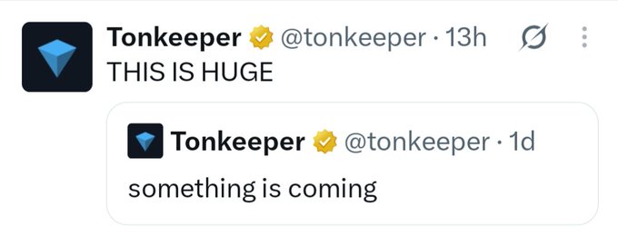 A screenshot of a Twitter/X post from Tonkeeper (@tonkeeper, verified) that reads 'THIS IS HUGE', quoting an earlier post of theirs stating 'something is coming'.