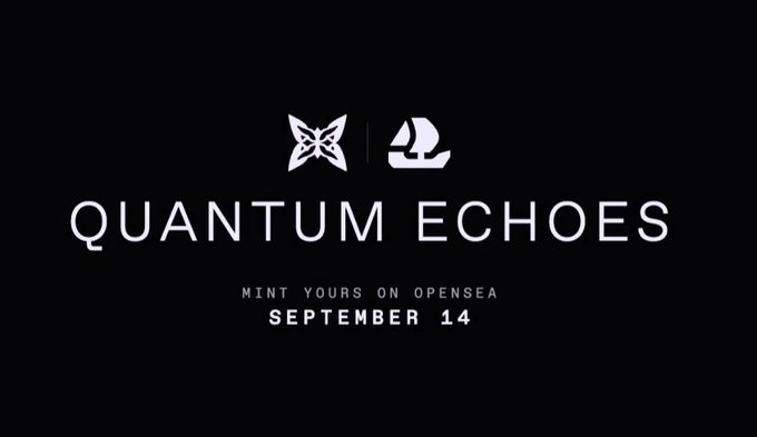 A promotional graphic with a black background displays "QUANTUM ECHOES" alongside butterfly and sailboat logos, announcing "MINT YOURS ON OPENSEA SEPTEMBER 14".