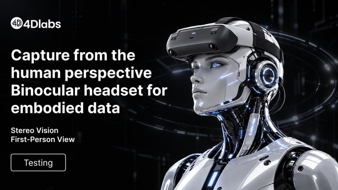 Promotional image for '4Dlabs' featuring a futuristic humanoid robot wearing a binocular VR headset, with text reading 'Capture from the human perspective Binocular headset for embodied data' and 'Testing' button.