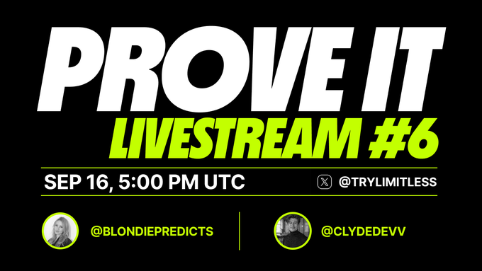 A graphic announcement for 'PROVE IT LIVESTREAM #6' on 'SEP 16, 5:00 PM UTC' featuring guests @BLONDIEPREDICTS and @CLYDEDE.