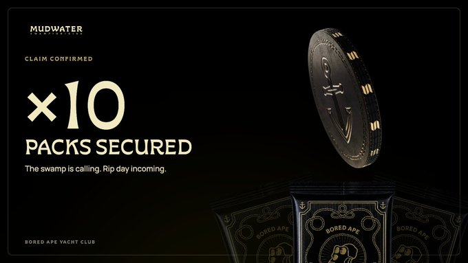 A dark promotional graphic from MUDWATER reading "CLAIM CONFIRMED ×10 PACKS SECURED - The swamp is calling. Rip day incoming." alongside a metallic Bored Ape Yacht Club coin and branded packs, labeled "BORED APE YACHT CLUB".