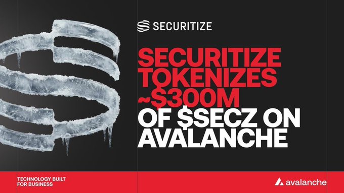 A promotional graphic announcing "SECURITIZE TOKENIZES ~$300M OF $SECZ ON AVALANCHE" with the Securitize logo and Avalanche branding.