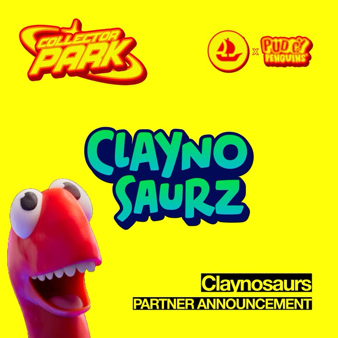 A vibrant yellow announcement graphic featuring the "Clayno Saurz" logo alongside a pink claymation character, promoting a partnership between Claynosaurz, Collector Park, and Pudgy Penguins for upcoming merchandise and a first look at S1 Blind Box figures at the OpenSea event.