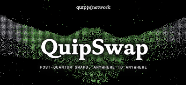 A promotional banner for 'quipXnetwork' features the word 'QuipSwap' in large white text over a green pixelated wave design, with the tagline 'POST-QUANTUM SWAPS. ANYWHERE TO ANYWHERE'.