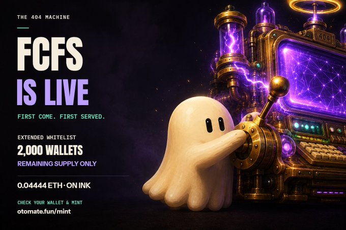 A promotional graphic featuring a white ghost operating a steampunk-style machine labeled "404" announces "FCFS IS LIVE" with details for an extended whitelist of 2,000 wallets to mint remaining supply at 0.04444 ETH on Ink via otomate.fun/mint.