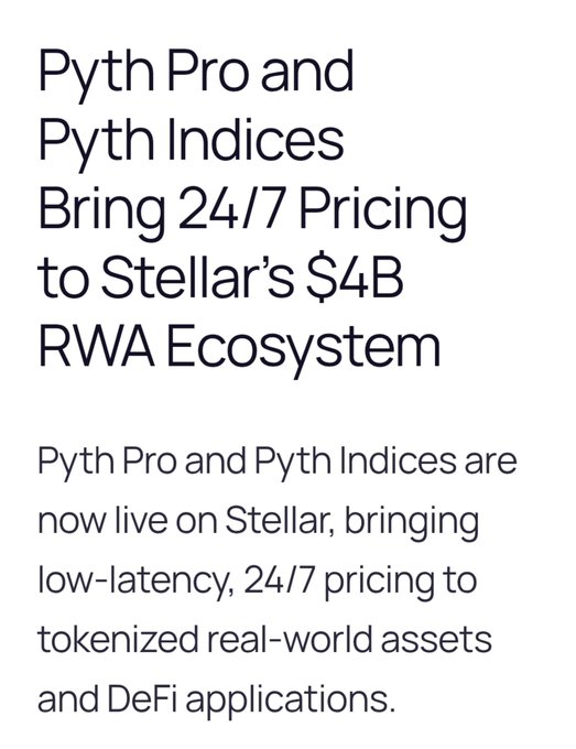 A graphic with the headline 'Pyth Pro and Pyth Indices Bring 24/7 Pricing to Stellar's $4B RWA Ecosystem' and text describing that they are now live on Stellar for tokenized real-world assets and DeFi applications.