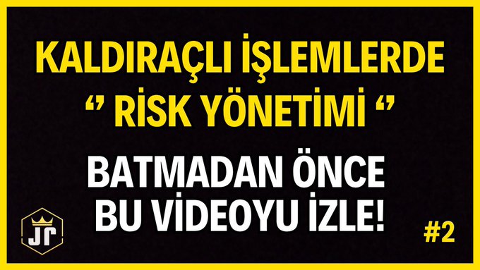 A black and yellow thumbnail features Turkish text 'KALDIRAÇLI İŞLEMLERDE "RİSK YÖNETİMİ" BATMADAN ÖNCE BU VİDEOYU İZLE! #2' with a JR logo in the corner.
