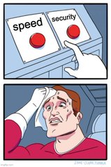 A two-panel comic illustration showing buttons labeled 'speed' and 'security', with a hand pressing 'security', followed by a panel of a sweating, anxious person wiping their forehead, illustrating a difficult choice between the two.
