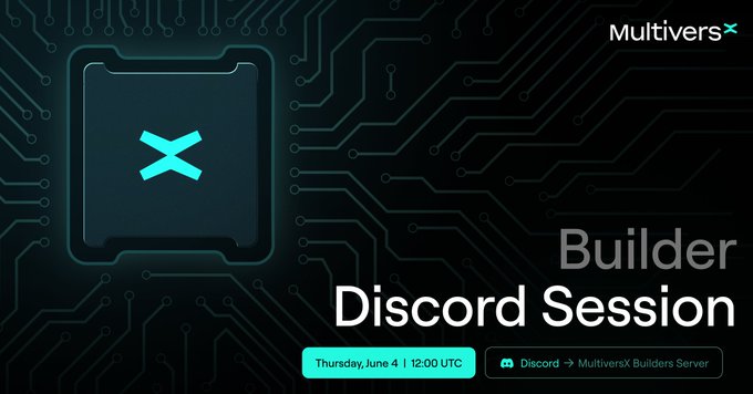 The image features a poster for a Builder Discord Session that takes place on Thursday, April 4th at 12:00. The poster includes a circuit board with a blue x symbolizing a "builder" and a black background representing a "discord session". The text on the poster indicates that this is an event focused on building and testing tools for multiversX builders to participate in.