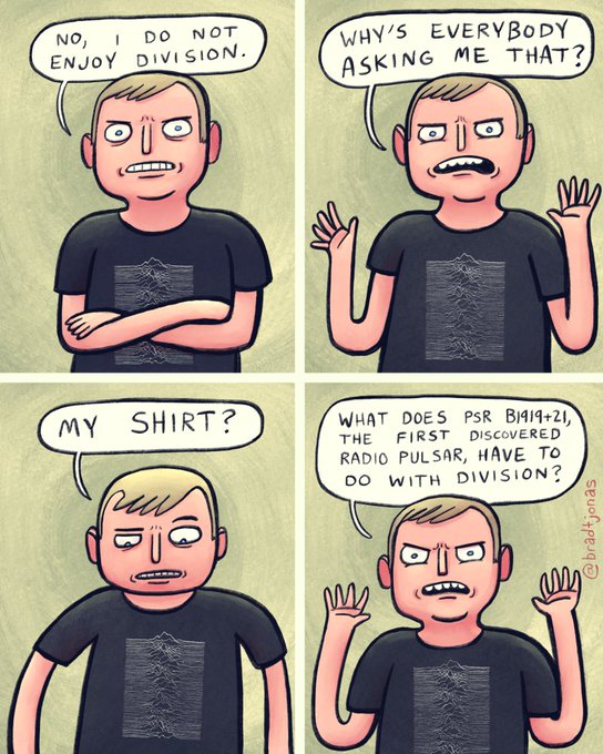 A four-panel comic by @bradlyjonas featuring a man wearing a Joy Division shirt, joking that his t-shirt displays the first discovered radio pulsus, PSR B1919+21, which has nothing to do with division.