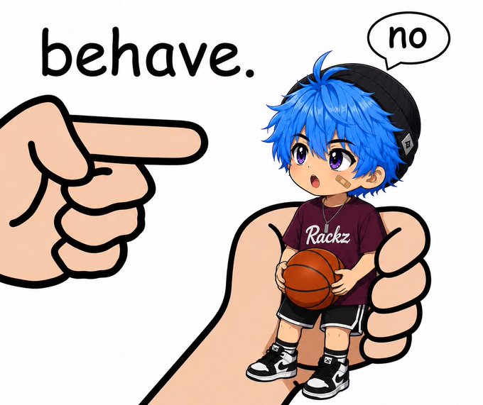 An anime-style illustration of a blue-haired boy in a 'Rackz' shirt and beanie holding a basketball while being held in a giant hand, with another pointing finger labeled 'behave.' and a speech bubble saying 'no.'