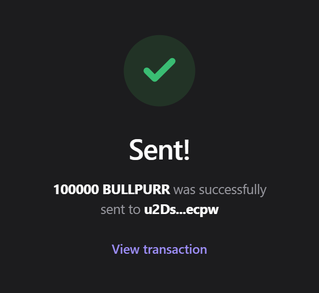 A successful transaction confirmation screen showing 100,000 $BULLPURR tokens sent to the wallet address u2Ds...ecpw, with a link to view the transaction. The image serves as proof of an airdrop payout from the BULLPURR presale promotion, complementing the post's offer of 100,000 $BULLPURR tokens to the first 500 participants.