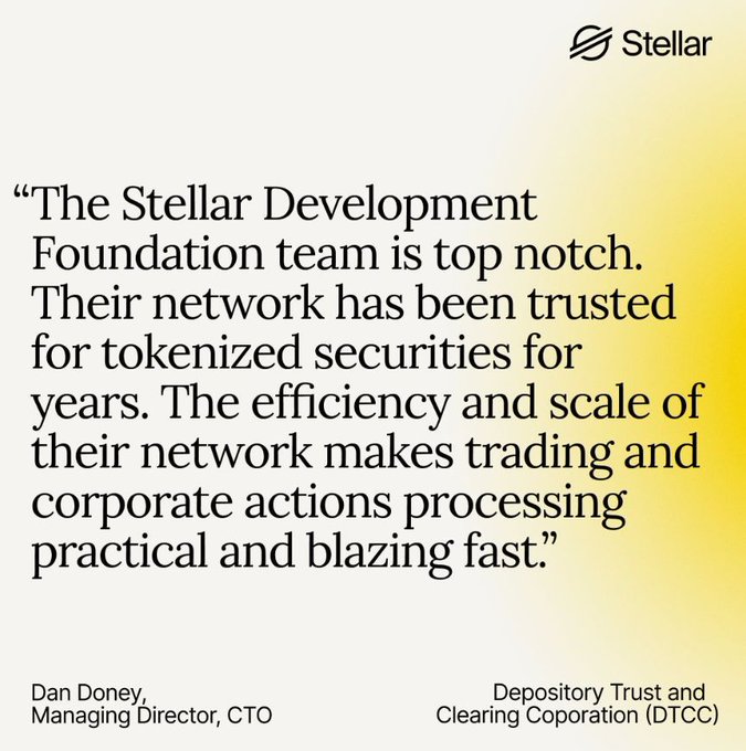 The image features a quote attributed to Dan Doney, the CTO of Stellar Organization. The quote reads, "The Stellar Development Foundation team is top notch." This statement suggests that the foundation's development team is highly skilled or experienced in their field. The quote also mentions that the foundation has been trusted with tokenized securities for several years and that their network makes trading and clearing processes more efficient through corporate actions and blading fast.!