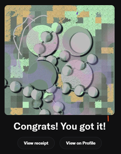 A mobile app screenshot showing a 'Congrats! You got it!' message with 'View receipt' and 'View on Profile' buttons below an abstract artwork with spheres.