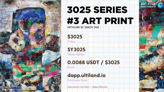The image is a promotional graphic for the "3025 SERIES #3 ART PRINT" by artist Simon Yam, displaying key details including the ticker $3025, token name SY3025, and a price of 0.0088 USDT per $3025, with artwork featuring a colorful abstract face portrait and the purchase link dapp.ultiland.io.

The accompanying post promotes the new ARToken $3025 subscription, where Simon Yam's evocative portrait—centered around an intense, contemplative gaze—symbolizes the meeting point between futuristic vision and artistic soul, inviting collectors to own a fragment of this emotional artwork.