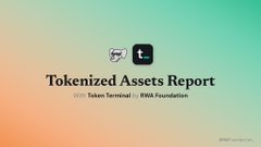 A colorful gradient cover for "Tokenized Assets Report" by Token Terminal and RWA Foundation, featuring Etherscan and Dune logos.