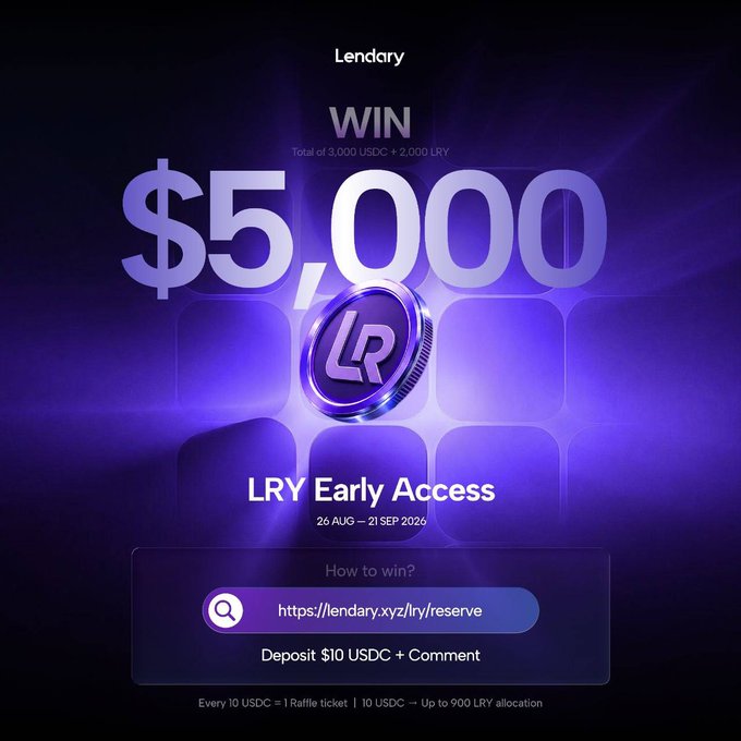 A promotional graphic for 'Lendary' announces a 'WIN' of $5,000 (Total of 3,000 USDC + 2,000 LRY) with 'LRY Early Access' running from 26 AUG – 21 SEP 2026, detailing instructions to deposit $10 USDC and comment.