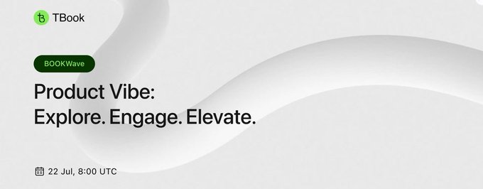 A promotional graphic for BOOKWave's "Product Vibe: Explore. Engage. Elevate." event, scheduled for 22 July at 8:00 UTC. The clean, minimalist design features the TBook logo and invites SBT and NFT holders to join a Discord session for a new governance proposal and creator reveal, aligning with the post's call for community input on upcoming updates.