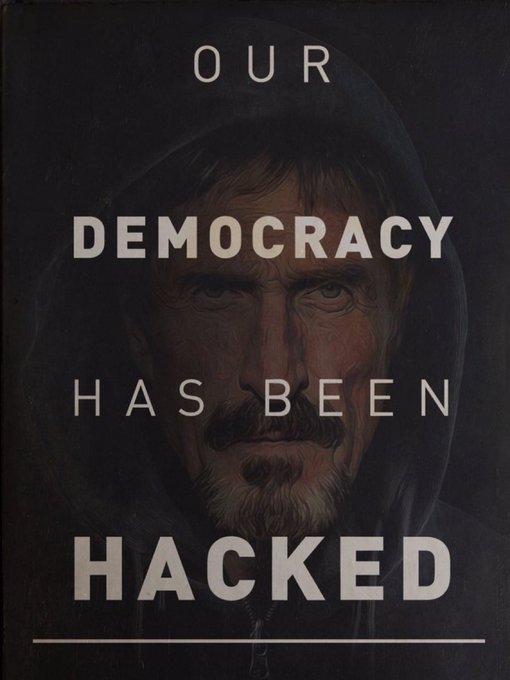 A dark, ominous poster featuring a hooded older man with a beard, overlaid with the text 'OUR DEMOCRACY HAS BEEN HACKED.'