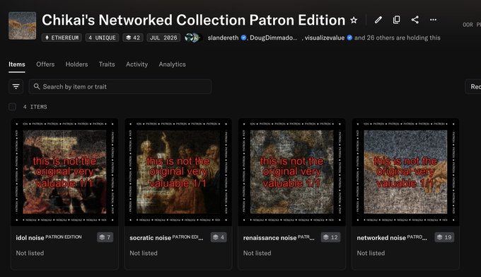 A digital gallery page titled 'Chikai's Networked Collection Patron Edition' displays four NFT artworks, each stamped with red text reading 'this is not the original very valuable 1/1'.