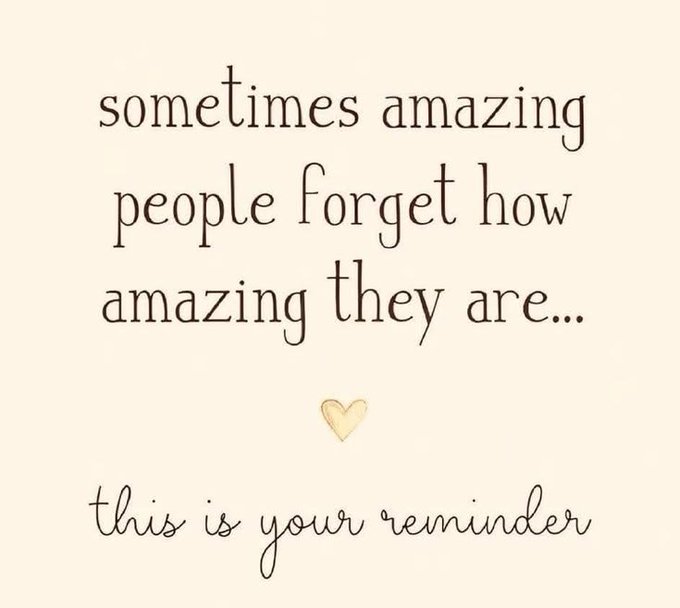 A cream-colored inspirational quote card reading 'sometimes amazing people forget how amazing they are... this is your reminder' with a small gold heart.