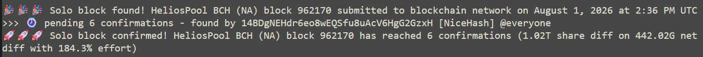 A chat message announcement that reads "Solo block found! HeliosPool BCH (NA) block 962170 submitted to blockchain network on August 1, 2026 at 2:36 PM UTC" and later "Solo block confirmed! HeliosPool BCH (NA) block 962170 has reached 6 confirmations (1.02T share diff on 442.02G net diff with 184.3% effort)".