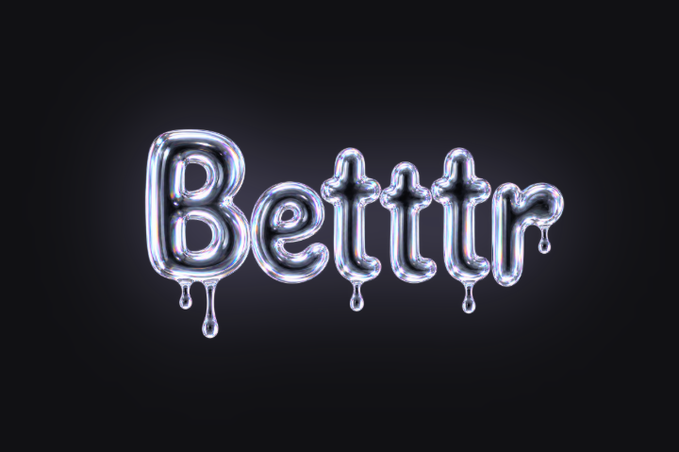 A 3D render of the word "Betttr" displayed in glossy, dripping silver bubble-letter style text against a black background.