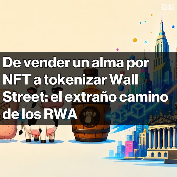 An illustrated graphic features a cartoon cow and a Bored Ape-style NFT in a barrel, with text in Spanish reading 'De vender un alma por NFT a tokenizar Wall Street: el extraño camino de los RWA' about tokenizing Wall Street and RWA (Real World Assets).