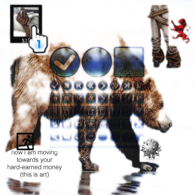 A digital art collage features a brown bear overlaid with keyboard buttons and interface elements, accompanied by the text 'how i am moving towards your hard-earned money (this is art)'.