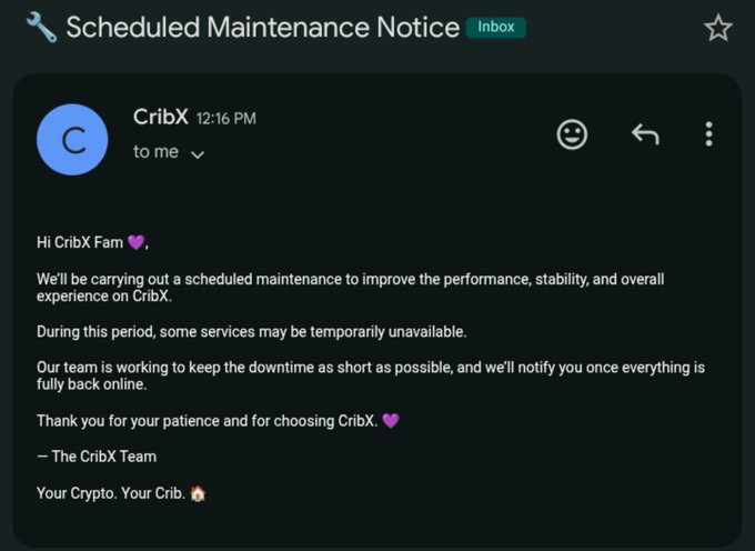 A Gmail inbox shows a 'Scheduled Maintenance Notice' from CribX addressed to 'CribX Fam', informing users about temporary service downtime with the tagline 'Your Crypto. Your Crib.'