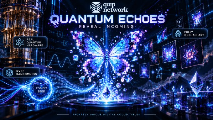 A promotional graphic for 'QUUP NETWORK QUANTUM ECHOES' advertises a digital collectible reveal with features like 'REAL QUANTUM HARDWARE', 'QVRF RANDOMNESS', and '256-BIT SEED'.