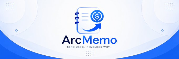 The image displays the ArcMemo logo, featuring a blue notebook icon with a dollar sign and an upward arrow, accompanied by the tagline "ArcMemo: SEND USDC. REMEMBER WHY." This branding ties directly to the post's introduction of ArcMemo Journal, a tool designed to help users track and remember the purpose behind their USDC transactions on the Arc testnet.