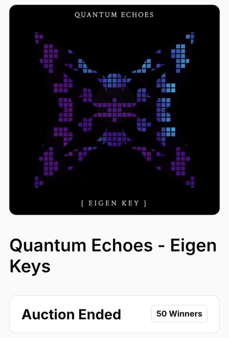 A pixelated purple and blue NFT artwork titled 'QUANTUM ECHOES - EIGEN KEY' displayed on a marketplace listing showing 'Auction Ended' with '50 Winners'.