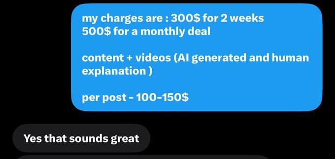 A text message screenshot showing pricing for content services: 'my charges are: 300$ for 2 weeks, 500$ for a monthly deal, content + videos (AI generated and human explanation), per post - 100-150$'.