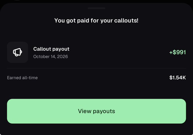 A dark-themed payout notification screen displaying 'You got paid for your callouts!', a 'Callout payout' of +$991 dated October 14, 2026, and an all-time total of $1.54K.