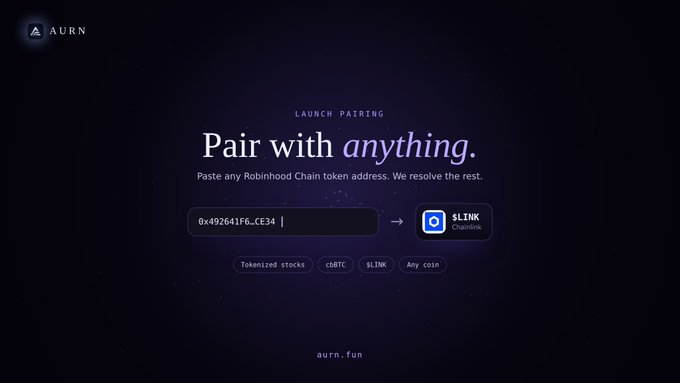 A dark webpage for AURN displays 'Pair with anything' and prompts the user to 'Paste any Robinhood Chain token address,' showing options like Tokenized stocks, cbBTC, $LINK, and Any coin.