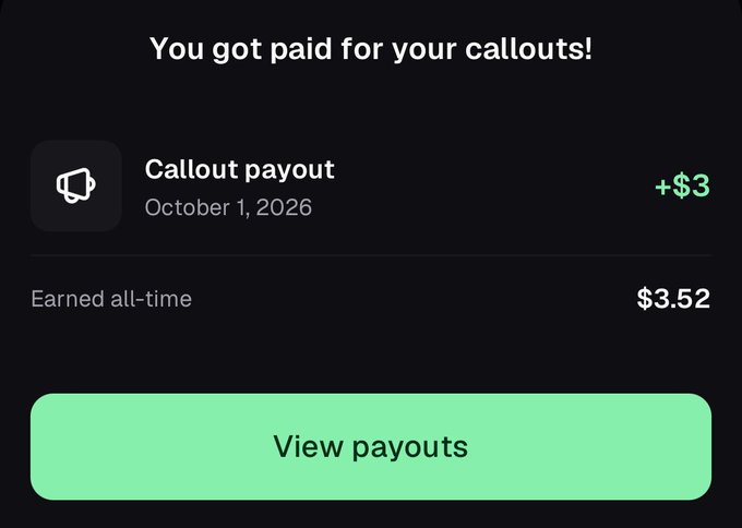 A payout notification screen showing 'You got paid for your callouts!' with a Callout payout of +$3 dated October 1, 2026 and earned all-time of $3.52.