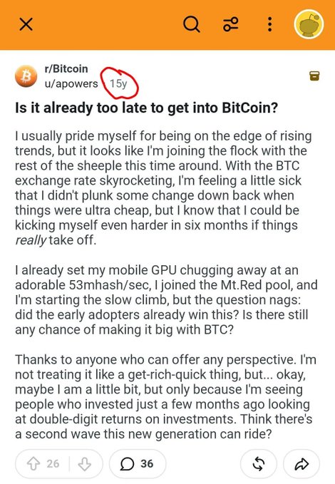 A screenshot of a Reddit post from r/Bitcoin by user "u/apowers" (with "15y" circled in red), titled "Is it already too late to get into BitCoin?"—illustrating that even 15 years ago, newcomers were expressing concern about missing out on Bitcoin's early gains.